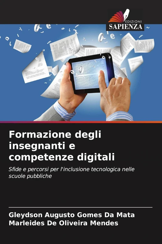 Formazione degli insegnanti e competenze digitali: Sfide e percorsi per l'inclusione tecnologica nelle scuole pubbliche