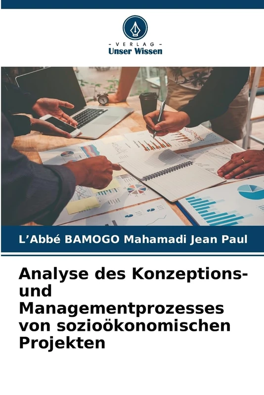 Analyse des Konzeptions- und Managementprozesses von sozioökonomischen Projekten