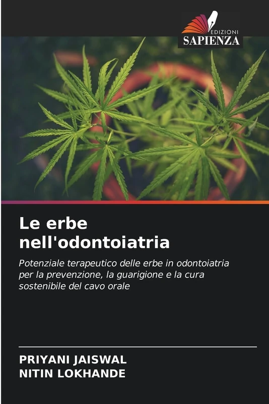 Le erbe nell'odontoiatria: Potenziale terapeutico delle erbe in odontoiatria per la prevenzione, la guarigione e la cura sostenibile del cavo orale - Image 1