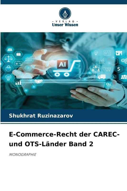 E-Commerce-Recht der CAREC- und OTS-Länder Band 2: MONOGRAPHIE