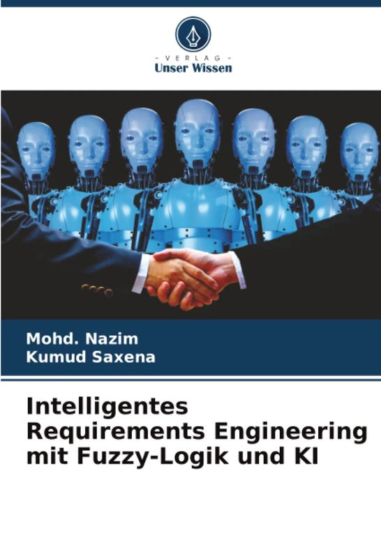 Intelligentes Requirements Engineering mit Fuzzy-Logik und KI