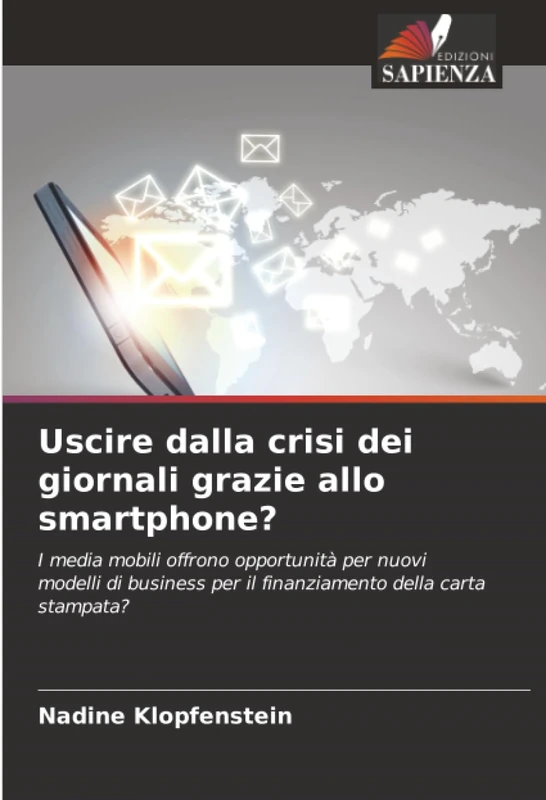 Uscire dalla crisi dei giornali grazie allo smartphone?: I media mobili offrono opportunità per nuovi modelli di business per il finanziamento della carta stampata? - Image 1