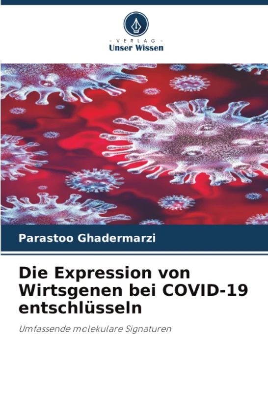 Die Expression von Wirtsgenen bei COVID-19 entschlüsseln: Umfassende molekulare Signaturen