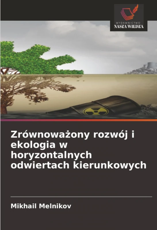 Zrównoważony rozwój i ekologia w horyzontalnych odwiertach kierunkowych