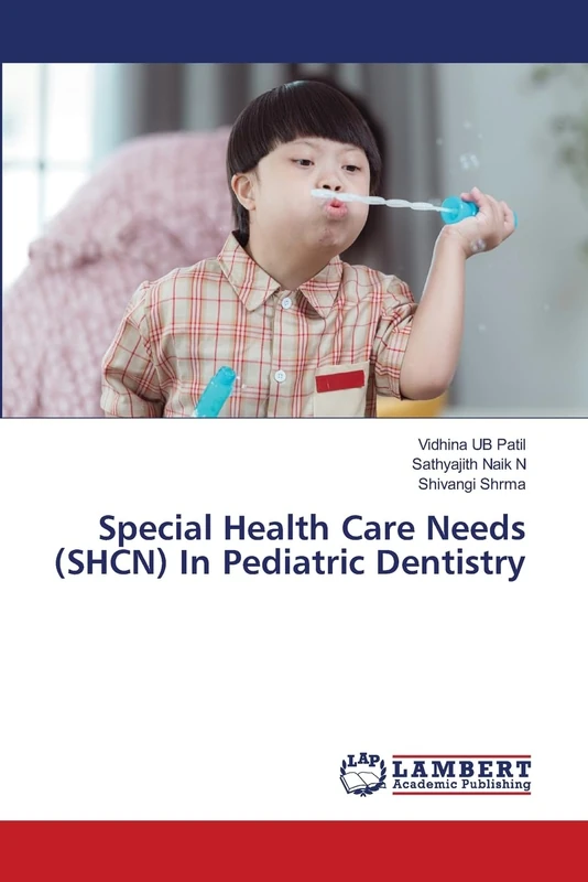 Special Health Care Needs (SHCN) In Pediatric Dentistry