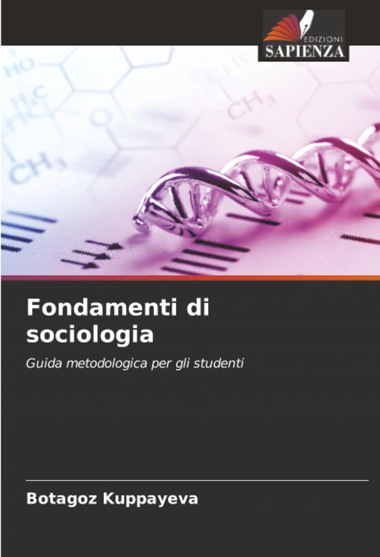 Fondamenti di sociologia: Guida metodologica per gli studenti