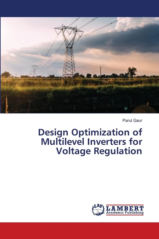 Design Optimization of Multilevel Inverters for Voltage Regulation