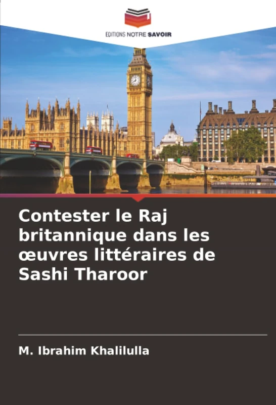 Contester le Raj britannique dans les œuvres littéraires de Sashi Tharoor