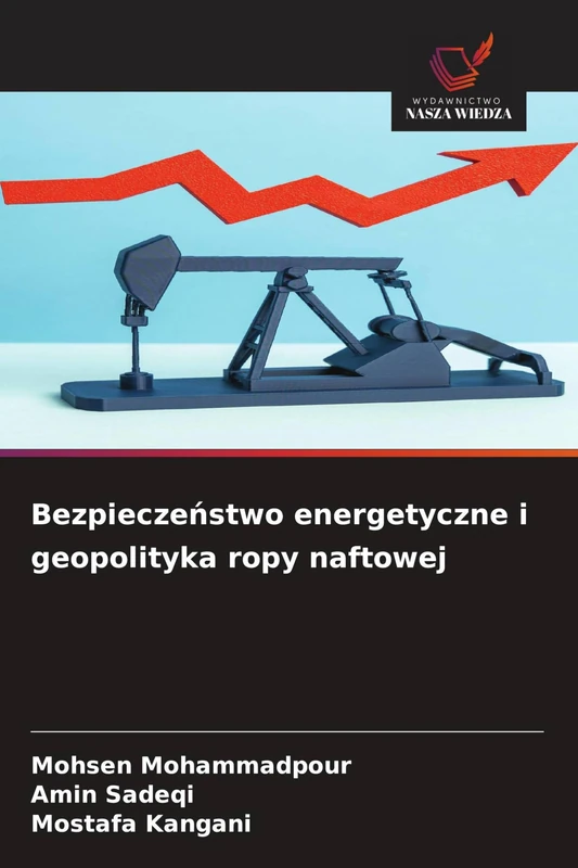 Bezpieczeństwo energetyczne i geopolityka ropy naftowej