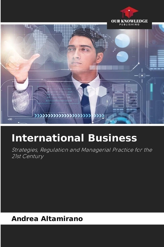 International Business: Strategies, Regulation and Managerial Practice for the 21st Century