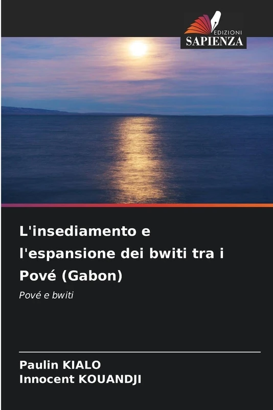 L'insediamento e l'espansione dei bwiti tra i Pové (Gabon): Pové e bwiti