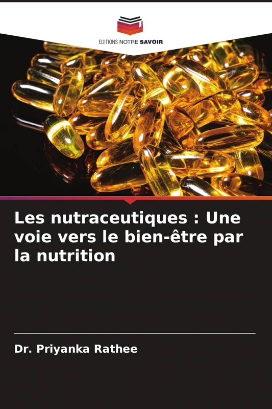 Les nutraceutiques: Une voie vers le bien-être par la nutrition