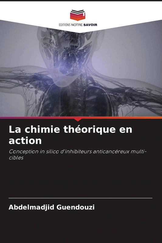 La chimie théorique en action: Conception in silico d'inhibiteurs anticancéreux multi-cibles