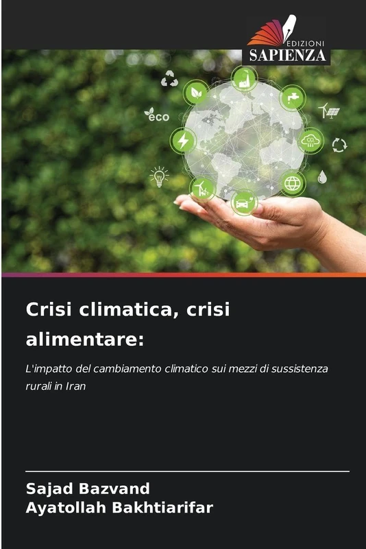 Crisi climatica, crisi alimentare:: L'impatto del cambiamento climatico sui mezzi di sussistenza rurali in Iran