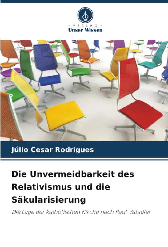 Die Unvermeidbarkeit des Relativismus und die Säkularisierung: Die Lage der katholischen Kirche nach Paul Valadier