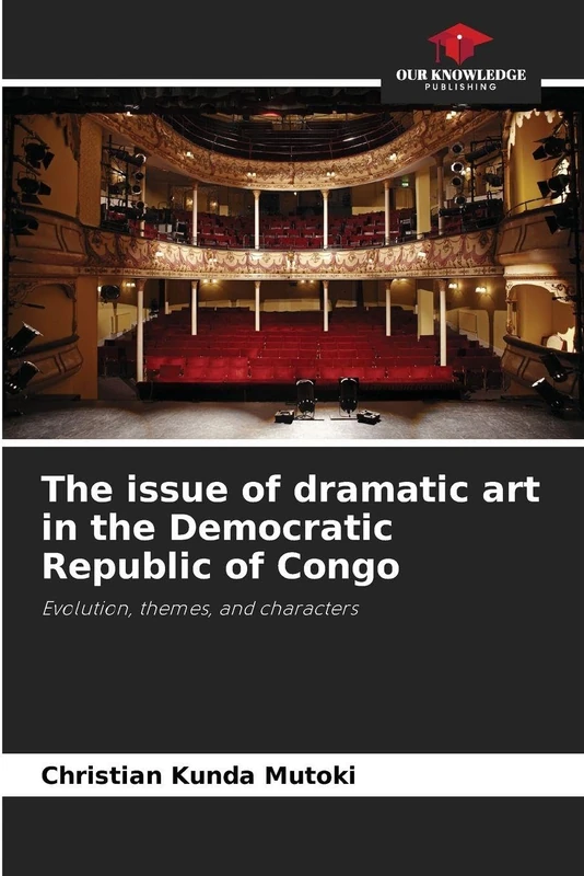 The issue of dramatic art in the Democratic Republic of Congo: Evolution, themes, and characters