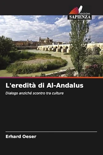 L'eredità di Al-Andalus: Dialogo anziché scontro tra culture