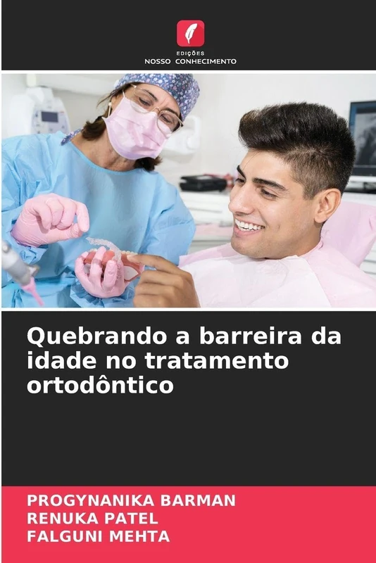 Quebrando a barreira da idade no tratamento ortodôntico