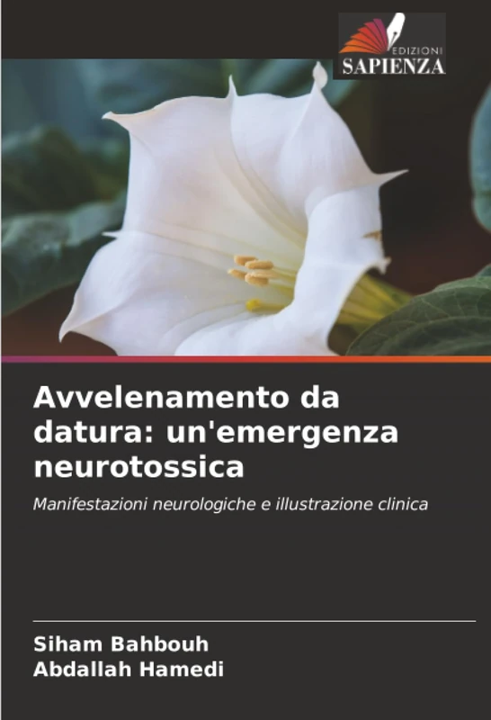 Avvelenamento da datura: un'emergenza neurotossica: Manifestazioni neurologiche e illustrazione clinica