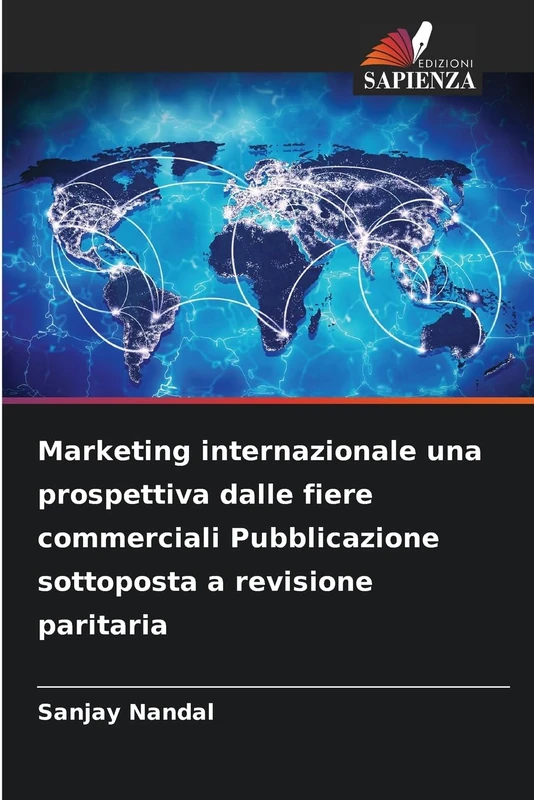 Marketing internazionale una prospettiva dalle fiere commerciali Pubblicazione sottoposta a revisione paritaria