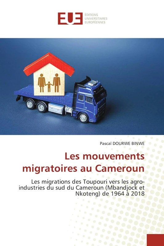 Les mouvements migratoires au Cameroun: Les migrations des Toupouri vers les agro-industries du sud du Cameroun (Mbandjock et Nkoteng) de 1964 à 2018 - Image 1