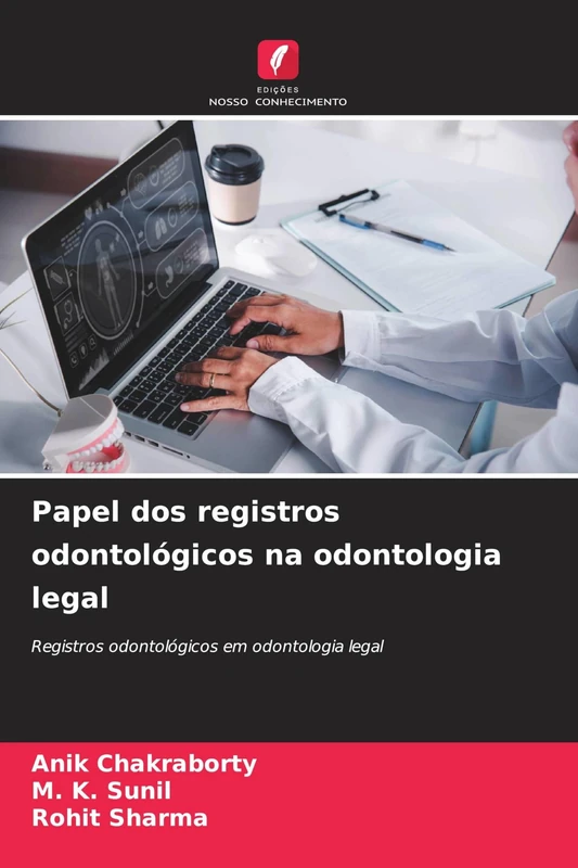 Papel dos registros odontológicos na odontologia legal