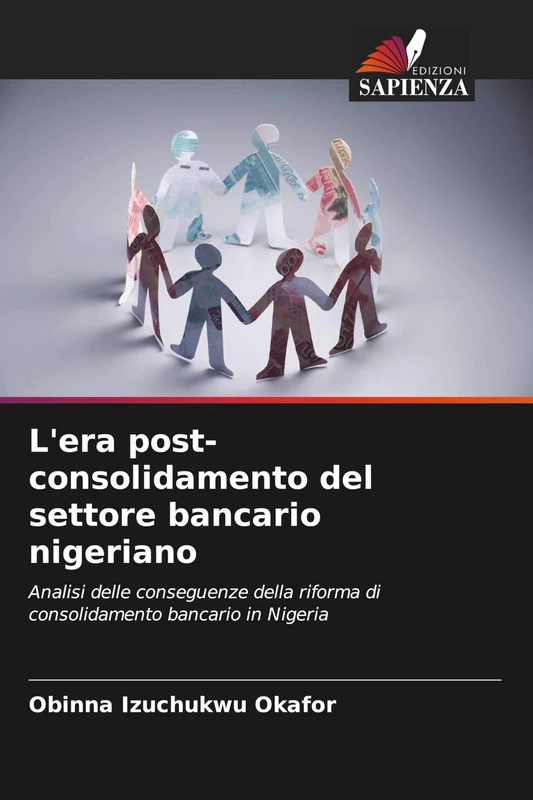 L'era post-consolidamento del settore bancario nigeriano: Analisi delle conseguenze della riforma di consolidamento bancario in Nigeria