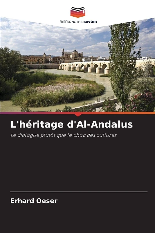 L'héritage d'Al-Andalus: Le dialogue plutôt que le choc des cultures