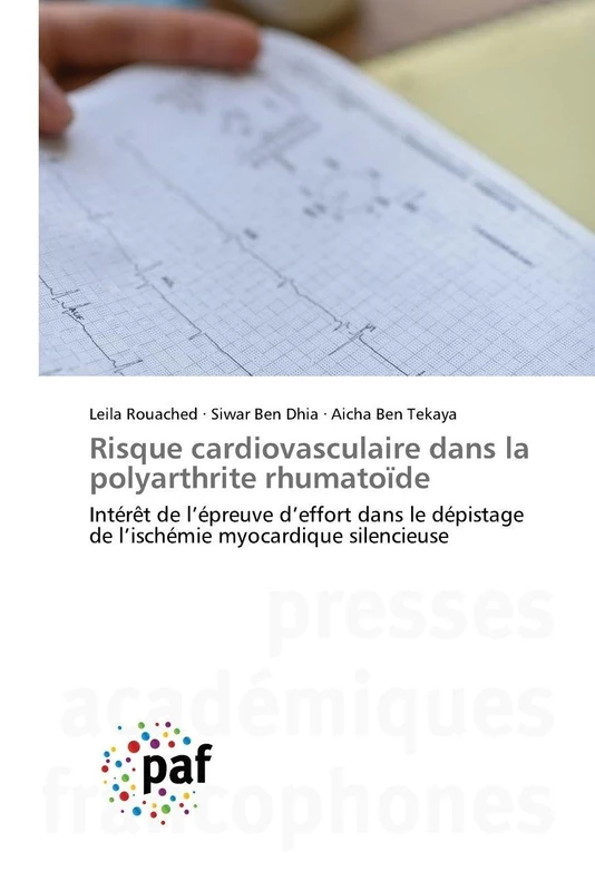 Risque cardiovasculaire dans la polyarthrite rhumatoïde: Intérêt de l'épreuve d'effort dans le dépistage de l'ischémie myocardique silencieuse
