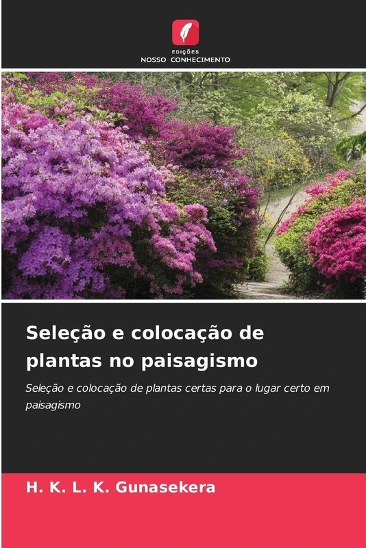 Seleção e colocação de plantas no paisagismo: Seleção e colocação de plantas certas para o lugar certo em paisagismo - Image 1