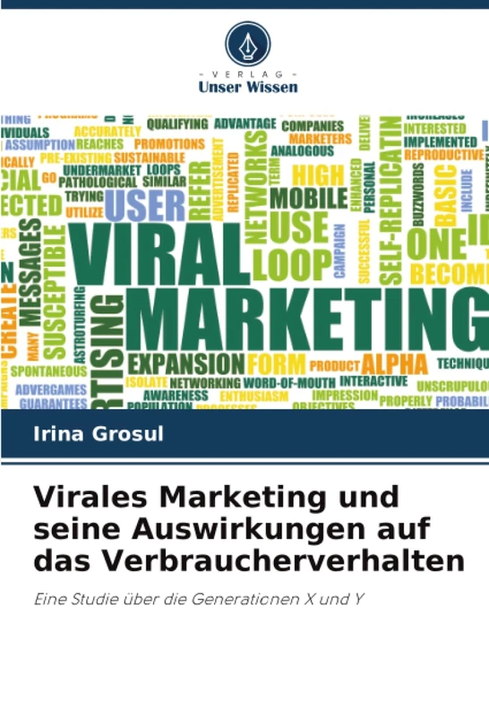 Virales Marketing und seine Auswirkungen auf das Verbraucherverhalten: Eine Studie über die Generationen X und Y