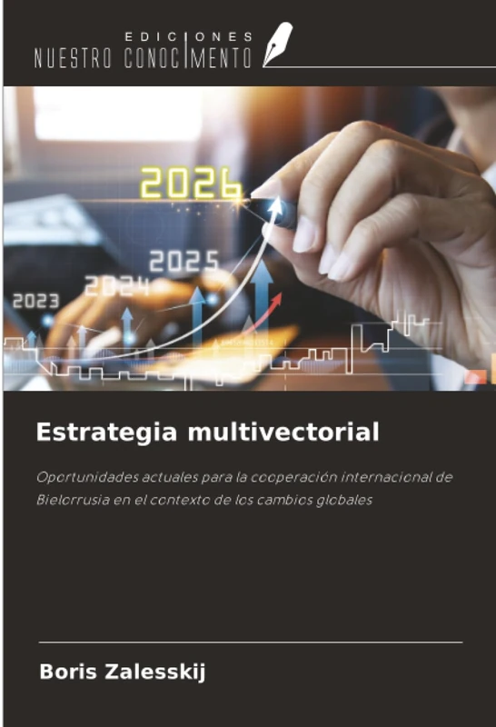 Estrategia multivectorial: Oportunidades actuales para la cooperación internacional de Bielorrusia en el contexto de los cambios globales