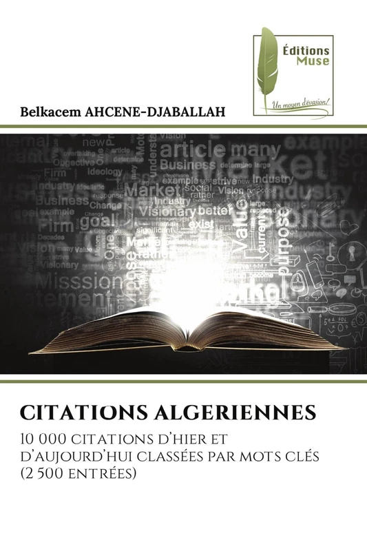 Citations Algeriennes: 10 000 citations d'hier et d'aujourd'hui classées par mots clés (2 500 entrées) - Image 1