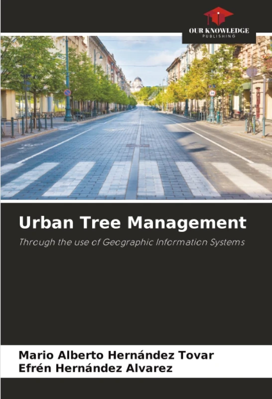 Urban Tree Management: Through the use of Geographic Information Systems