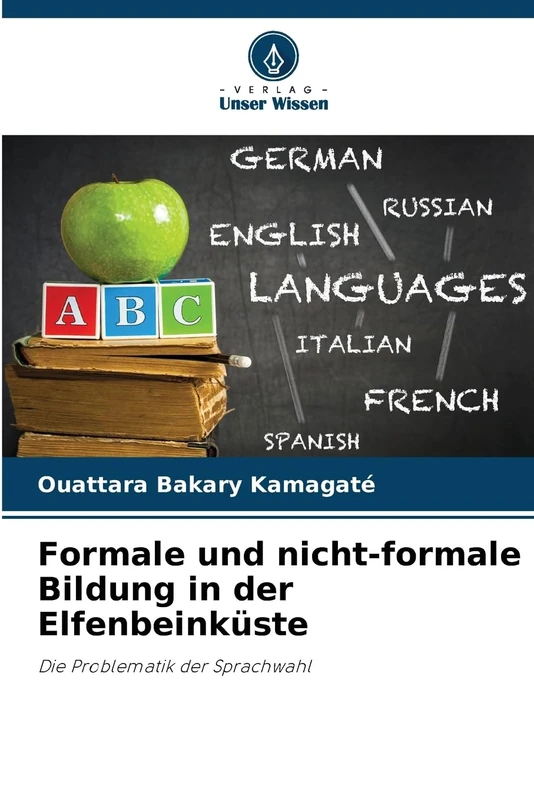 Formale und nicht-formale Bildung in der Elfenbeinküste: Die Problematik der Sprachwahl