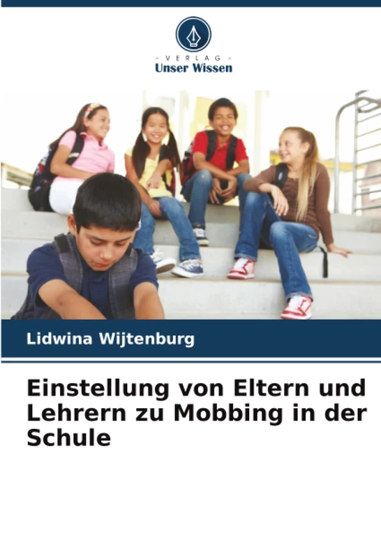 Einstellung von Eltern und Lehrern zu Mobbing in der Schule