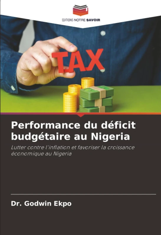 Performance du déficit budgétaire au Nigeria: Lutter contre l'inflation et favoriser la croissance économique au Nigeria