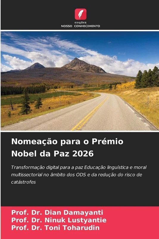 Nomeação para o Prémio Nobel da Paz 2026: Transformação digital para a paz Educação linguística e moral multissectorial no âmbito dos ODS e da redução do risco de catástrofes - Image 1