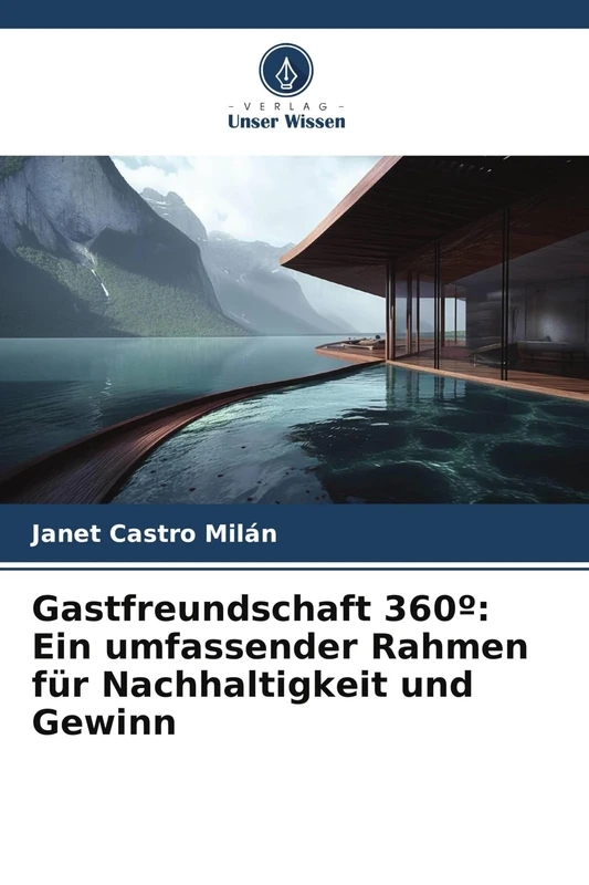 Gastfreundschaft 360°: Ein umfassender Rahmen für Nachhaltigkeit und Gewinn
