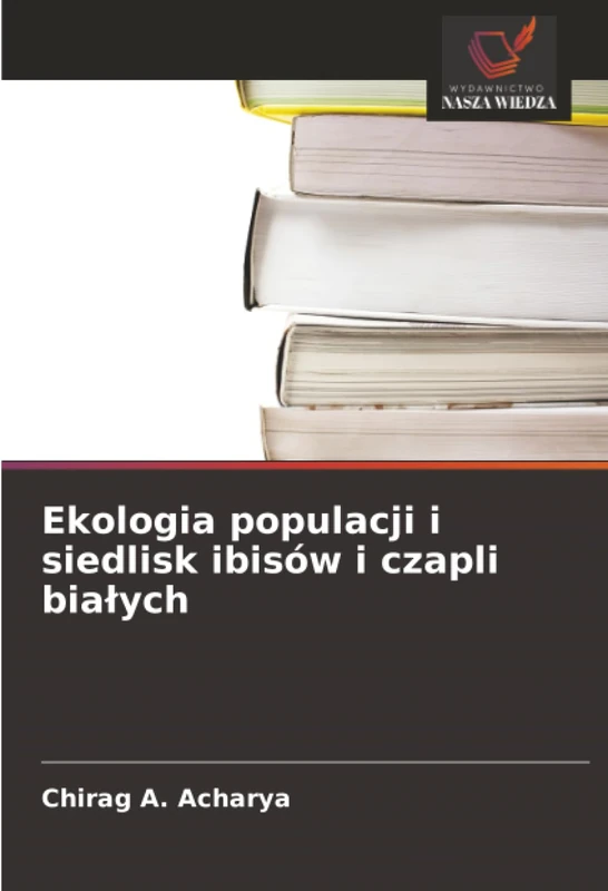 Ekologia populacji i siedlisk ibisów i czapli białych