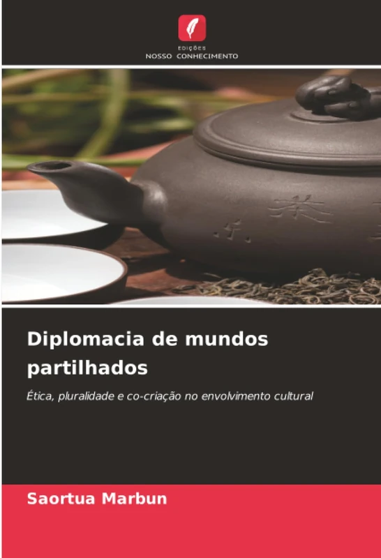 Diplomacia de mundos partilhados: Ética, pluralidade e co-criação no envolvimento cultural