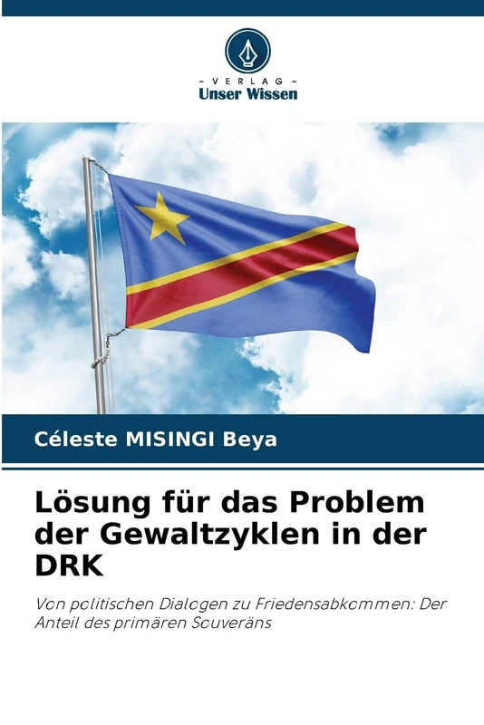 Lösung für das Problem der Gewaltzyklen in der DRK: Von politischen Dialogen zu Friedensabkommen: Der Anteil des primären Souveräns