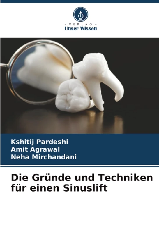 Die Gründe und Techniken für einen Sinuslift
