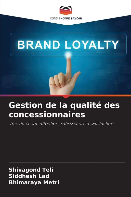 Gestion de la qualité des concessionnaires: Voix du client, attention, satisfaction et satisfaction