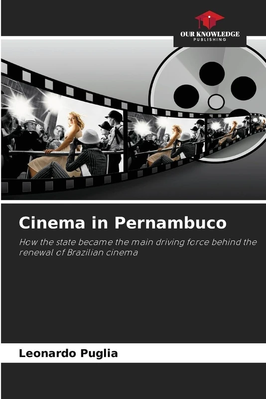 Cinema in Pernambuco: How the state became the main driving force behind the renewal of Brazilian cinema