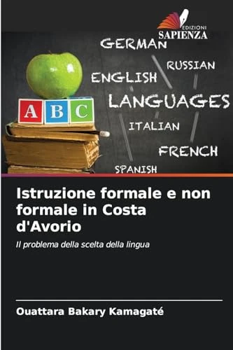 Istruzione formale e non formale in Costa d'Avorio: Il problema della scelta della lingua