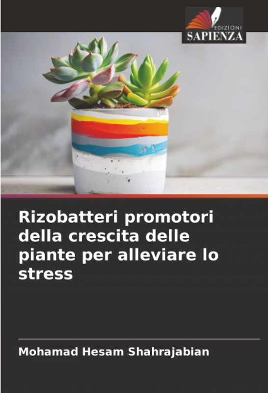 Rizobatteri promotori della crescita delle piante per alleviare lo stress