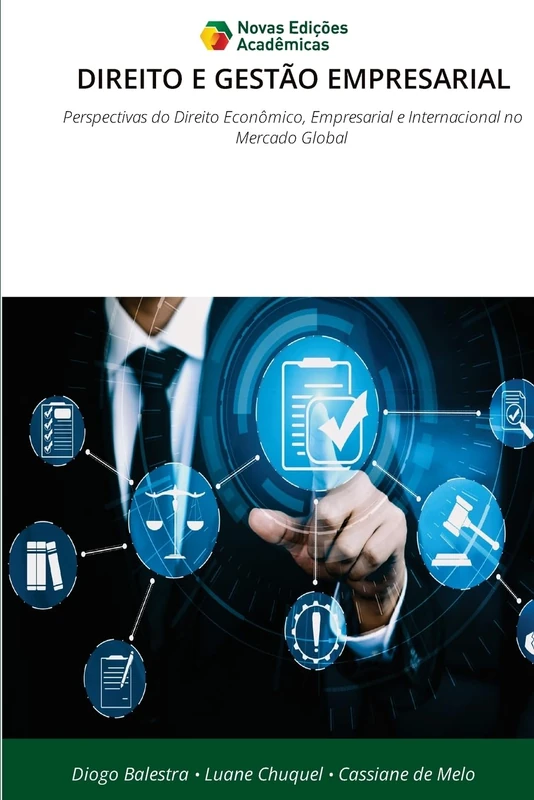 Direito E Gestão Empresarial: Perspectivas do Direito Econômico, Empresarial e Internacional no Mercado Global - Image 1
