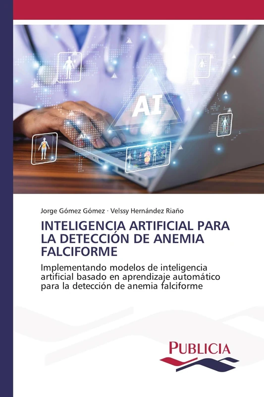 Inteligencia Artificial Para La Detección de Anemia Falciforme: Implementando modelos de inteligencia artificial basado en aprendizaje automático para la detección de anemia falciforme - Image 1