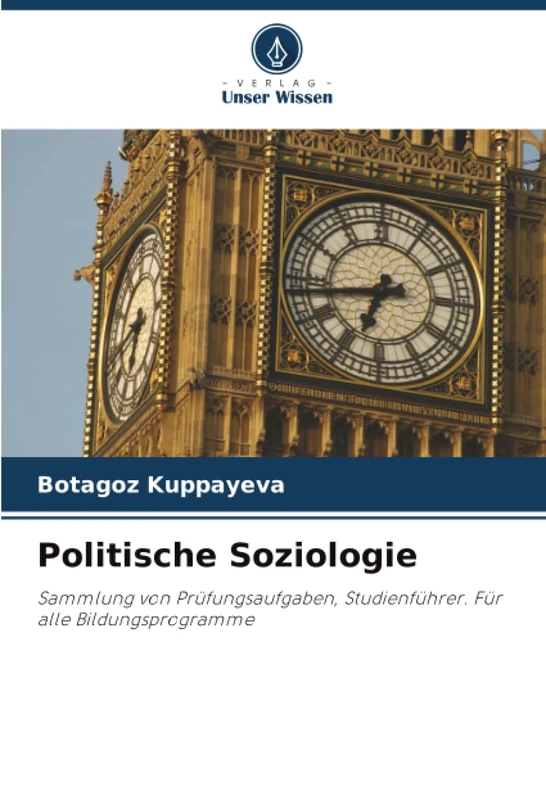 Politische Soziologie: Sammlung von Prüfungsaufgaben, Studienführer. Für alle Bildungsprogramme